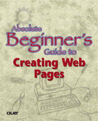 Book cover for Absolute Beginner's Guide to Creating Web Pages