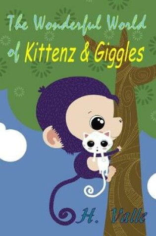 Cover of The Wonderful World of Kittenz and Giggles