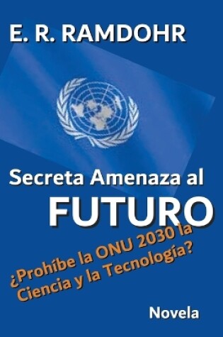 Cover of Secreta Amenaza al Futuro