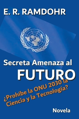 Book cover for Secreta Amenaza al Futuro