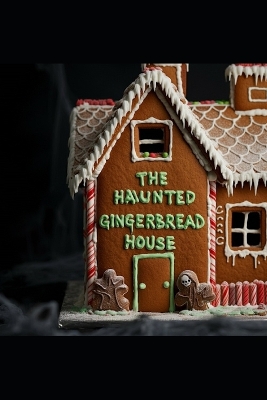 Cover of The Haunted Gingerbread House