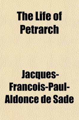 Book cover for The Life of Petrarch (Volume 2); Collected from Memoires Pour La Vie de Petrarch