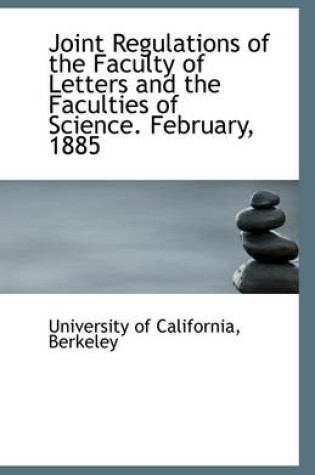 Cover of Joint Regulations of the Faculty of Letters and the Faculties of Science. February, 1885