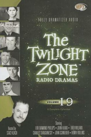 Cover of The Twilight Zone Radio Dramas, Vol. 19