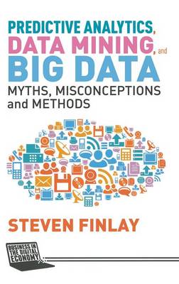 Book cover for Predictive Analytics, Data Mining and Big Data