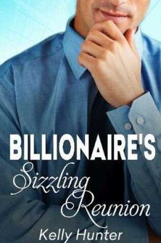 Cover of The Billionaire's Sizzling Reunion