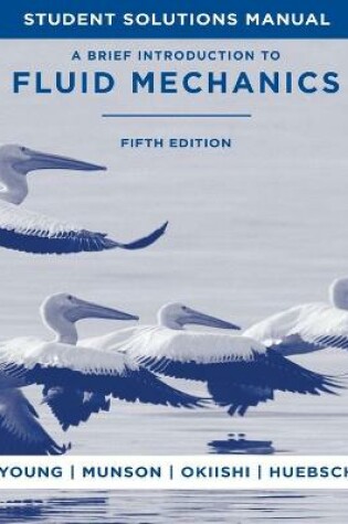 Cover of A Brief Introduction to Fluid Mechanics, 5e Student Solutions Manual