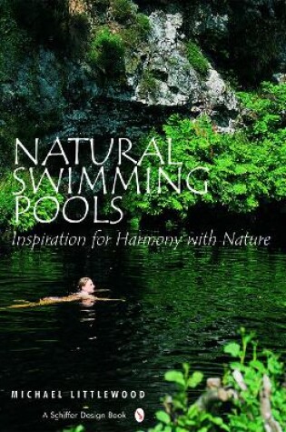 Cover of Natural Swimming Pools: Inspiration for Harmony with Nature