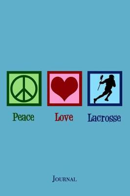 Book cover for Peace Love Lacrosse Journal