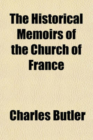 Cover of The Historical Memoirs of the Church of France