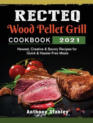 Book cover for RECTEQ Wood Pellet Grill Cookbook 2021