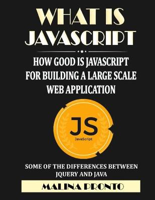 Book cover for What Is JavaScript