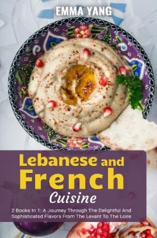 Cover of Lebanese And French Cuisine