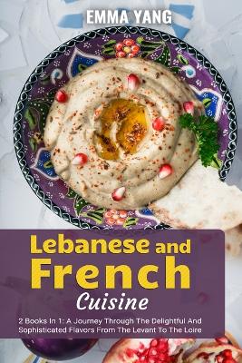Book cover for Lebanese And French Cuisine