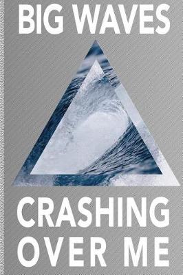 Book cover for Big Waves Crashing Over Me