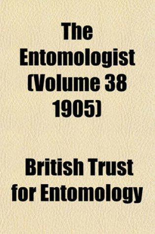 Cover of The Entomologist (Volume 38 1905)