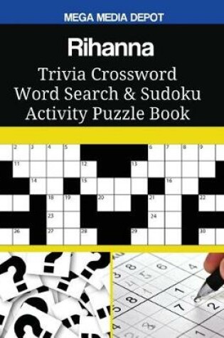 Cover of Rihanna Trivia Crossword Word Search & Sudoku Activity Puzzle Book