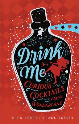 Drink Me by Nick Perry, Mr. Paul Rosser