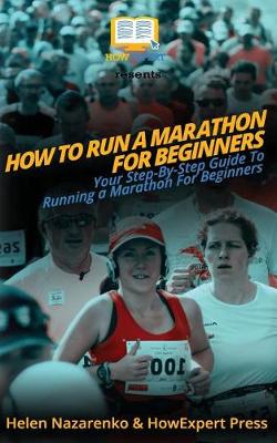 Book cover for How To Run a Marathon For Beginners