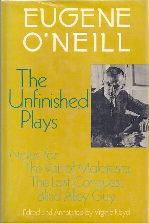 Book cover for Eugene O'Neill: the Unfinished Plays