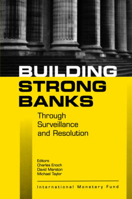 Book cover for Building Strong Banks Through Surveillance and Resolution