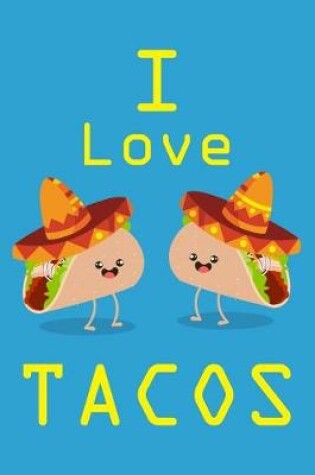Cover of Tacos Notebook, I love Tacos