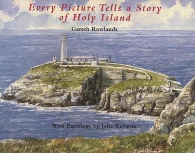 Book cover for Every Picture tells a Story of Holy Island