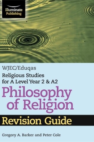 Cover of WJEC/Eduqas Religious Studies for A Level Year 2 & A2 - Philosophy of Religion Revision Guide