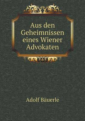 Book cover for Aus den Geheimnissen eines Wiener Advokaten