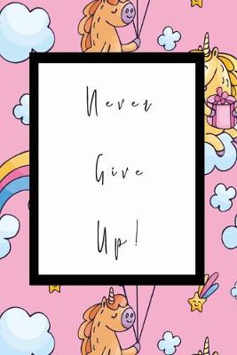 Book cover for Never Give Up