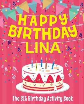 Book cover for Happy Birthday Lina - The Big Birthday Activity Book