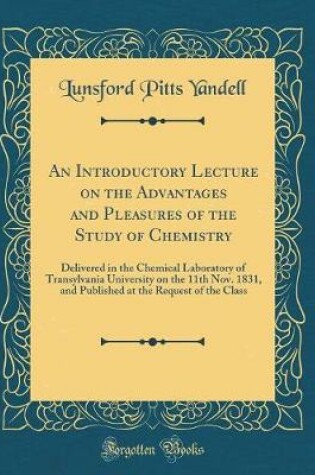 Cover of An Introductory Lecture on the Advantages and Pleasures of the Study of Chemistry