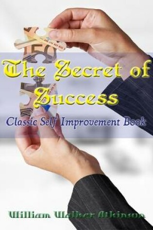 Cover of The Secret of Success - Classic Self Improvement Book
