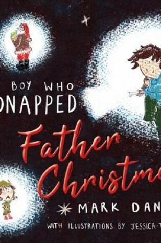 Cover of The Boy Who Kidnapped Father Christmas