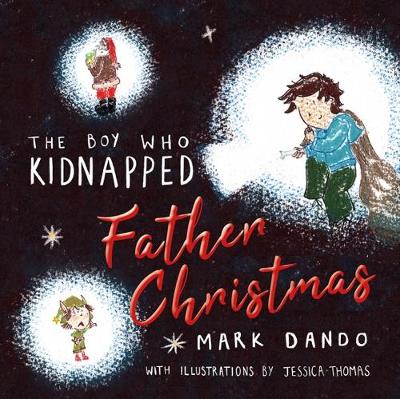 Book cover for The Boy Who Kidnapped Father Christmas