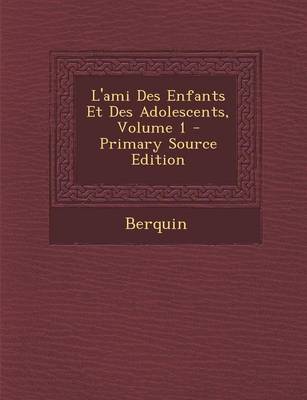 Book cover for L'Ami Des Enfants Et Des Adolescents, Volume 1