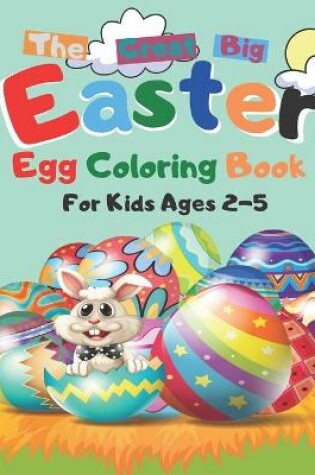 Cover of The Great Big Easter Egg Coloring Book for Kids Ages 2-5