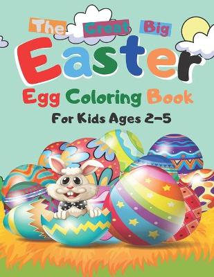 Book cover for The Great Big Easter Egg Coloring Book for Kids Ages 2-5