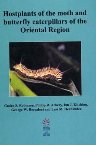 Cover of Hostplants of the Moth and Butterfly Caterpillars of the Oriental Region