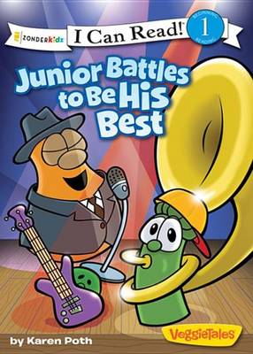 Book cover for Junior Battles to Be His Best / VeggieTales / I Can Read!