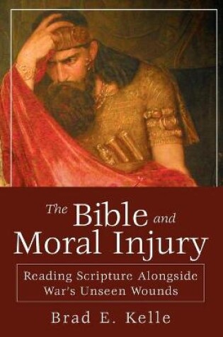 Cover of Bible and Moral Injury, The