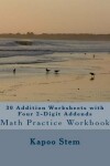 Book cover for 30 Addition Worksheets with Four 2-Digit Addends