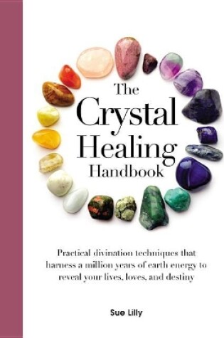 Cover of The Crystal Healing Handbook