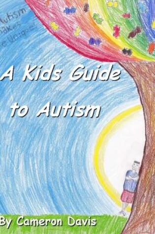 Cover of A Kid's Guide to Autism