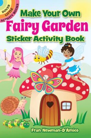 Cover of Make Your Own Fairy Garden Sticker Activity Book