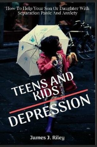 Cover of TEENS AND KIDS DEPRESSION