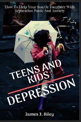 Book cover for TEENS AND KIDS DEPRESSION