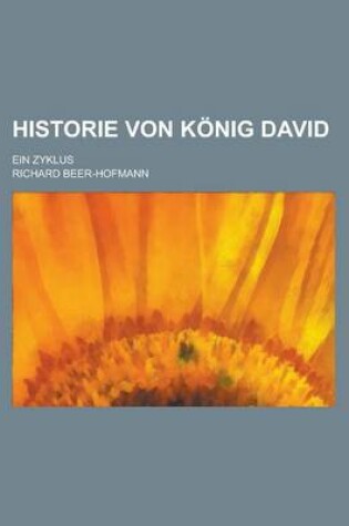 Cover of Historie Von Konig David; Ein Zyklus