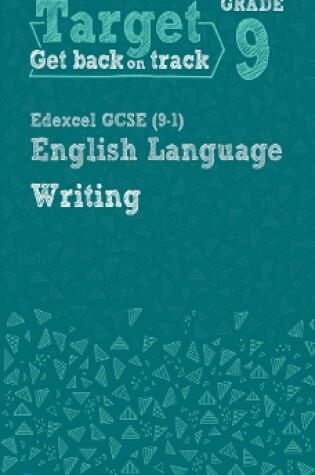 Cover of Target Grade 9 Writing Edexcel GCSE (9-1) English Language Workbook