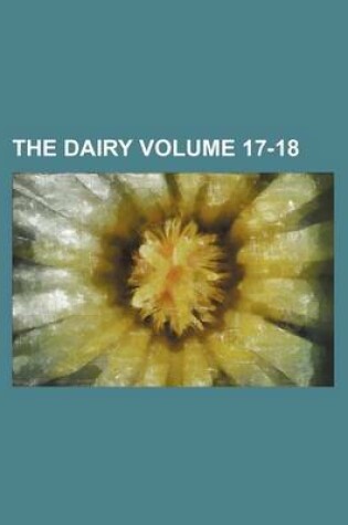 Cover of The Dairy Volume 17-18